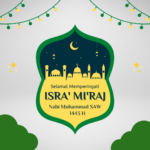 Selamat Memperingati Isra’ Mi’raj 27 Rajab 1443 H