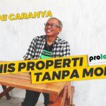 CARA BISNIS MODAL KECIL UNTUNG BESAR LEWAT PROPERTI | APA KATA MEREKA TENTANG PROLOV | ACHMAD NOOR